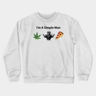 Simple Man - Weed, Motors & Pizza Crewneck Sweatshirt